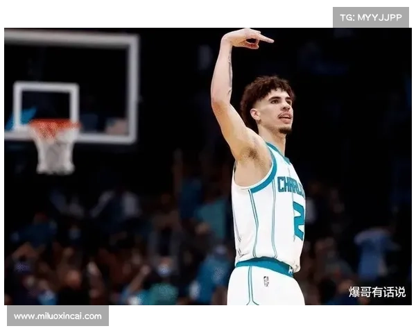 从球场新星到潮流符号三球拉梅尔鲍尔昵称背后的文化密码